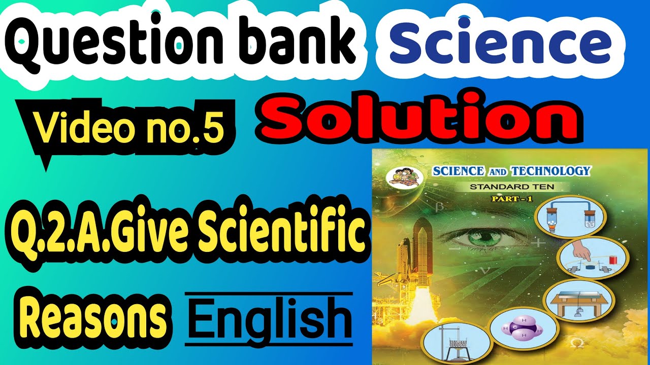 Science question bank solution| Q.2.A.Give scientific reason | video no.5 | SSC 2021