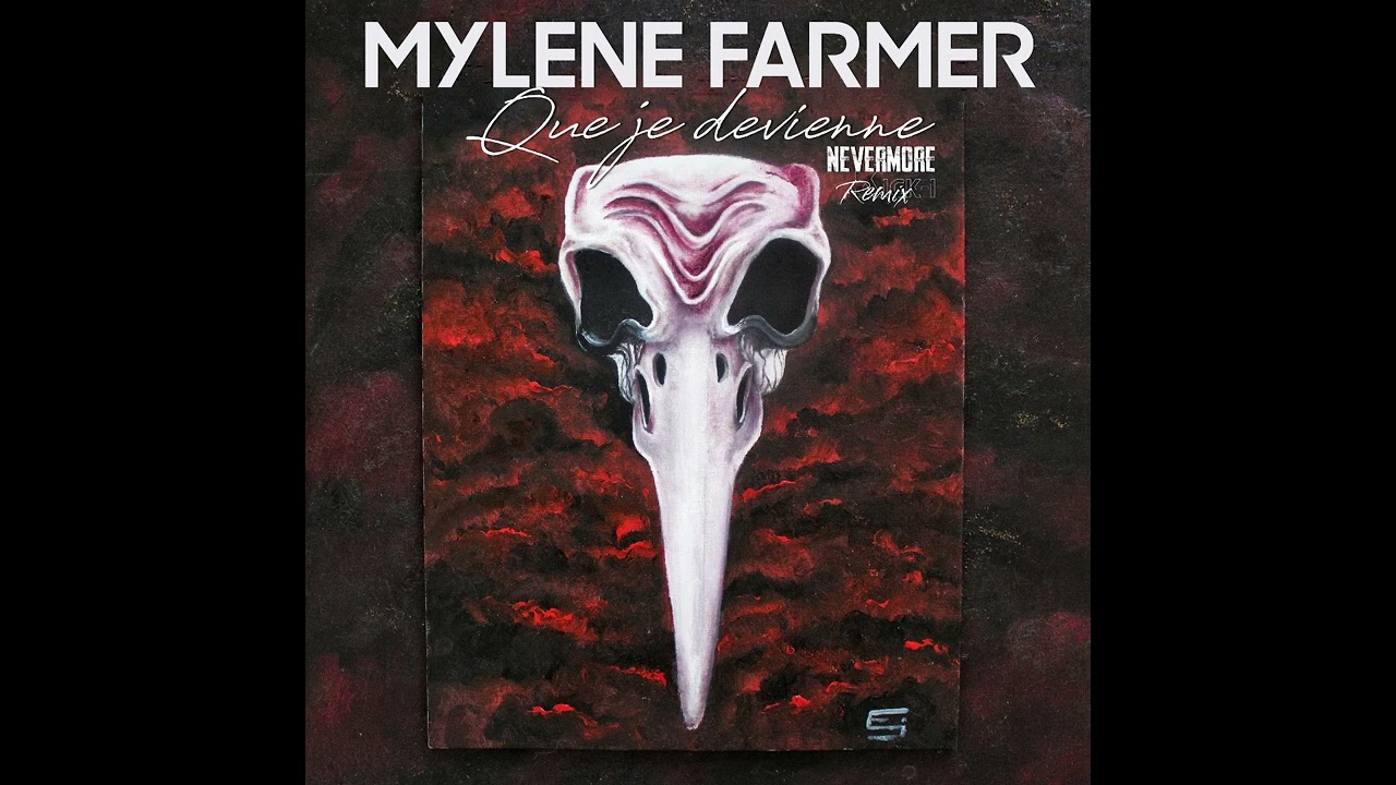 Mylène Farmer - Que je devienne - Nevermore remix by Kick-i (Unofficial remix)