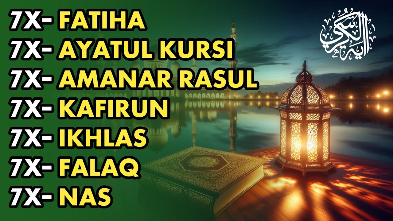 7X FATIHA 7X AYATUL KURSI 7X AMANAR RASULU 7X KAFIRUN 7X IKHLAS 7X FALAQ 7X NAS | EPISODE 214