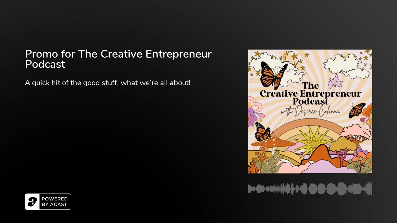 Promo for The Creative Entrepreneur Podcast