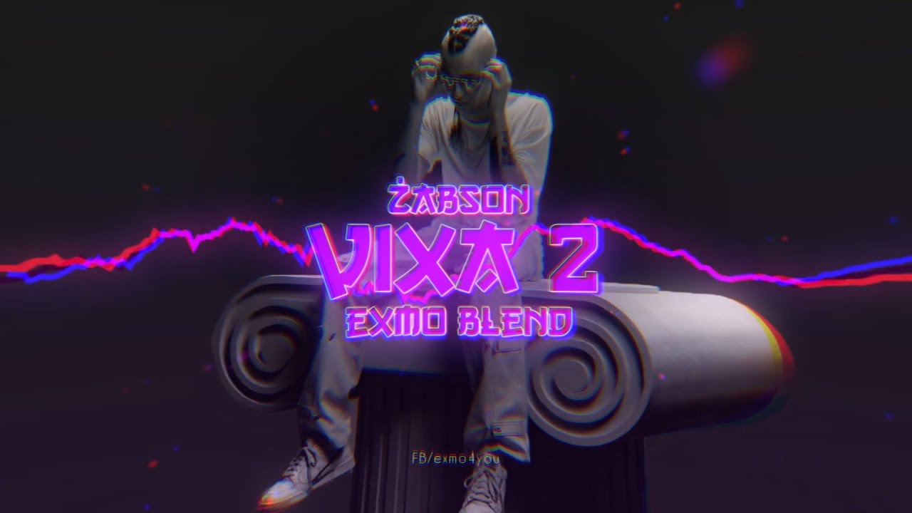 Żabson - Vixa 2 (EXMO Blend) [Pokora]