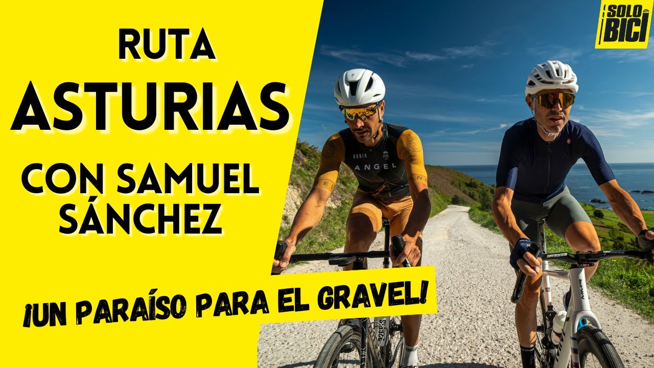 RUTA: Asturias con Samuel Sánchez, un paraíso para gravel