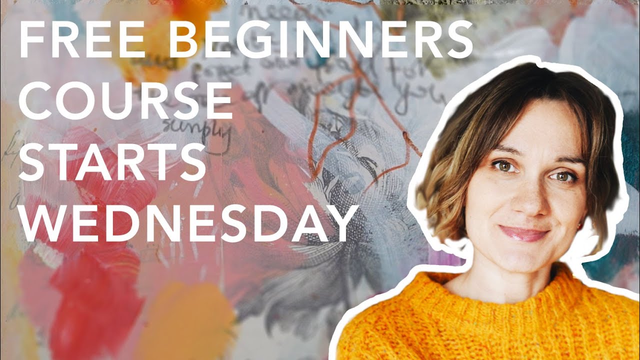 How to Start in Mixed-Media &mdash; Free Beginner-Friendly Art Course