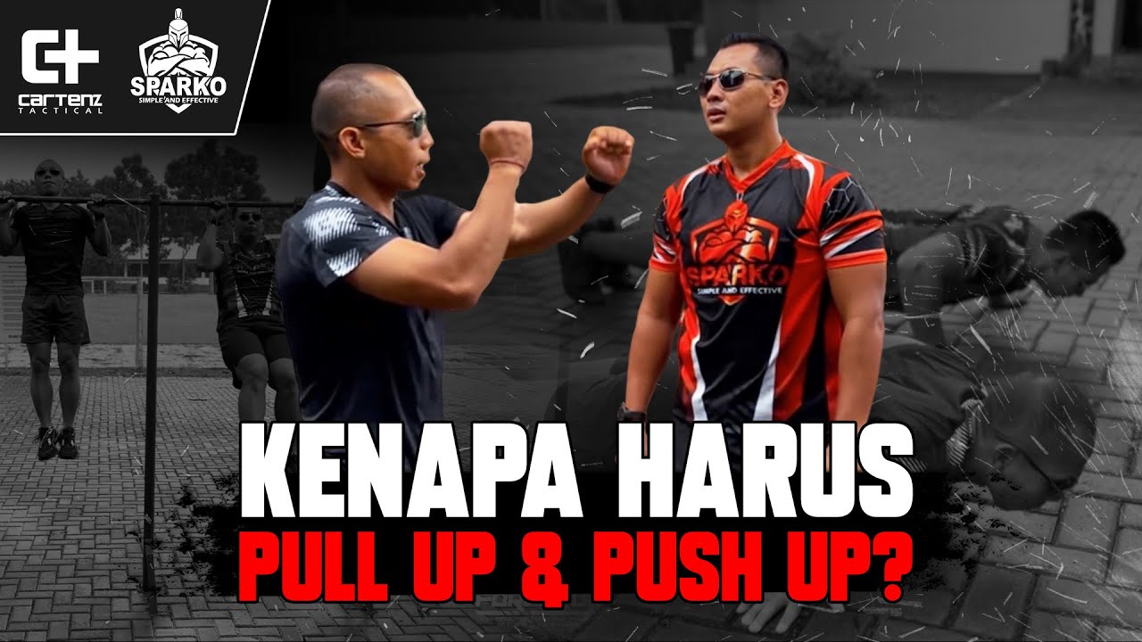 KENAPA HARUS PULL UP DAN PUSH UP?