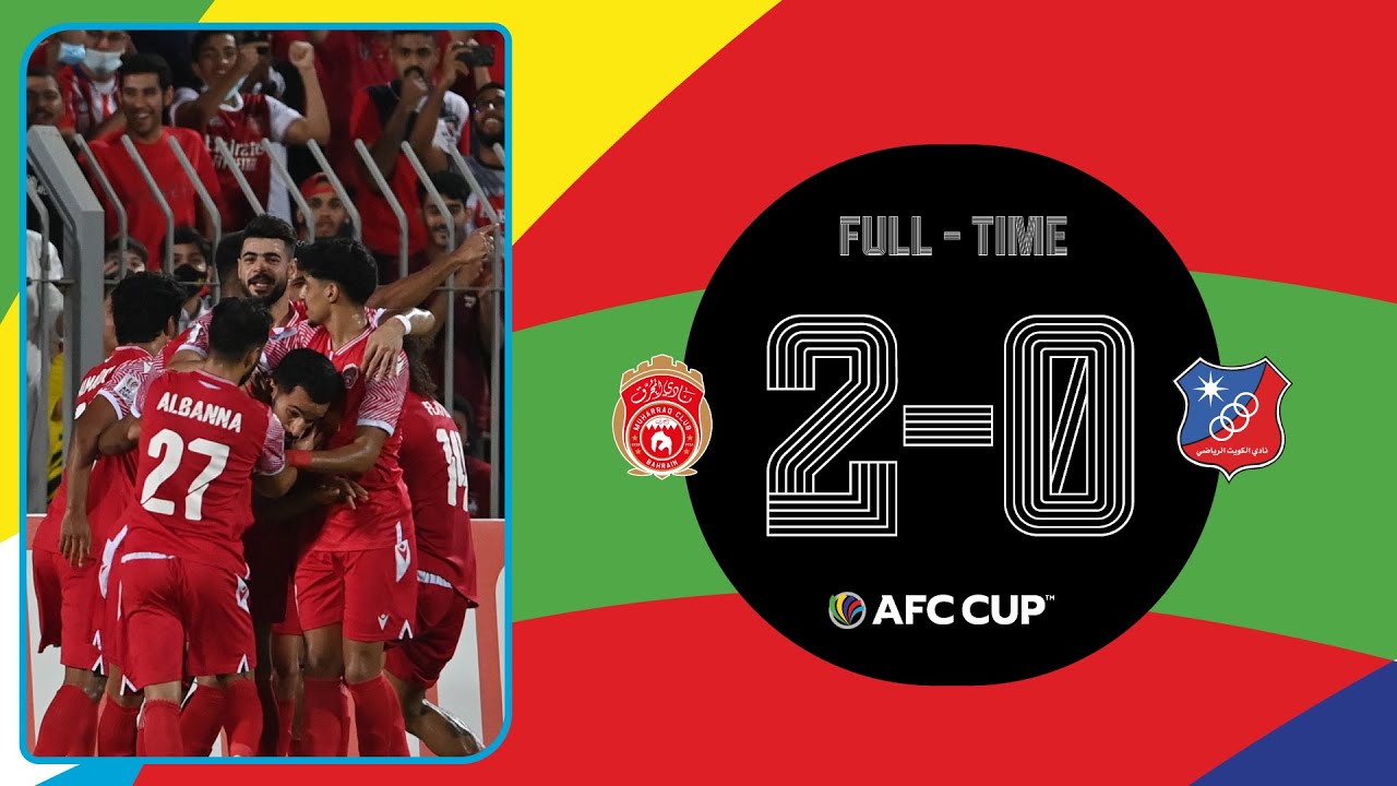#AFCCUP2021 - Zonal Final - West | Muharraq Club (BHR) 2 - 0 Kuwait SC (KUW)