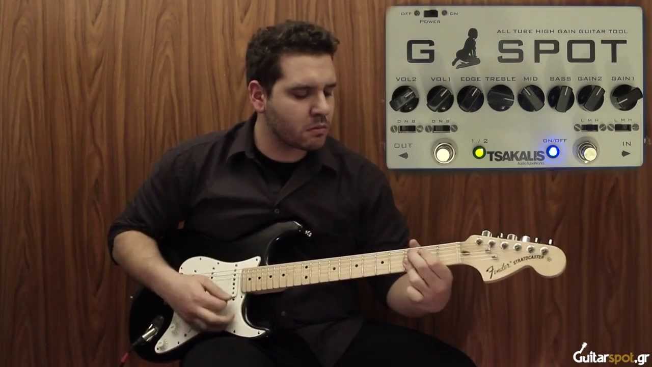 G-Spot - Tsakalis Audio Tube Works | Review | Guitarspot.Gr