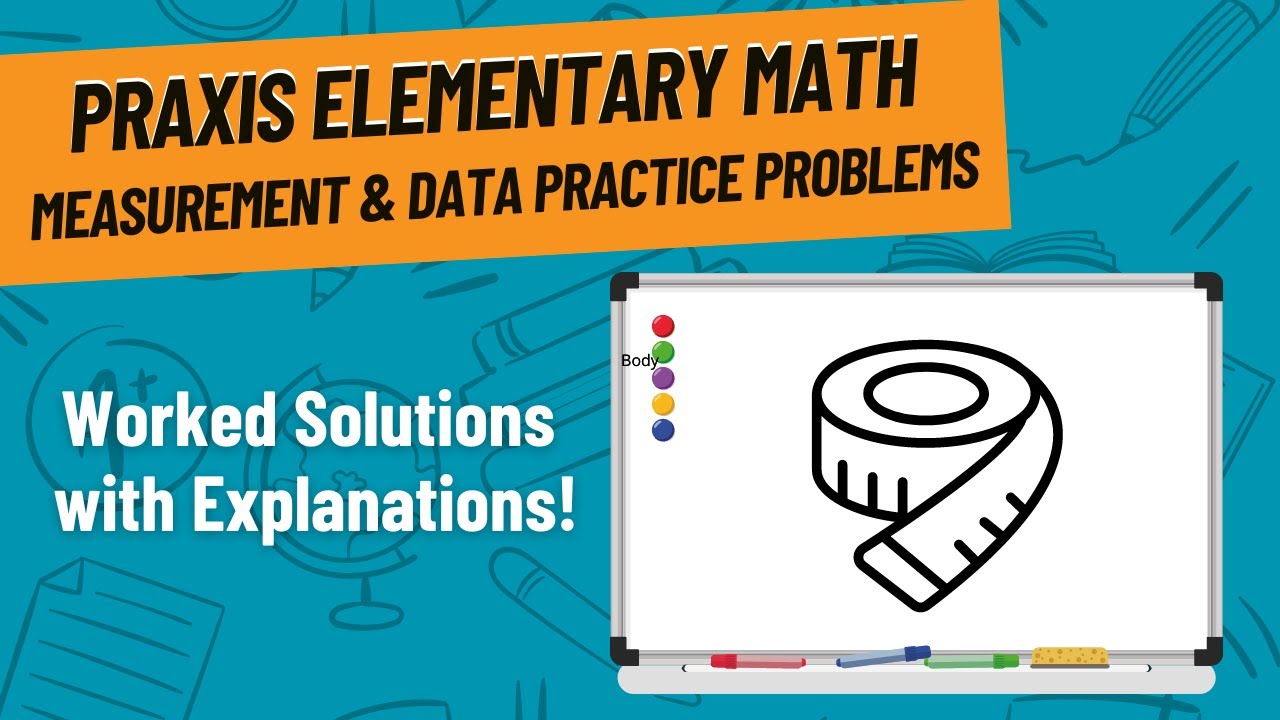Measurement & Data Practice Problems for Praxis Elementary Math (5003)