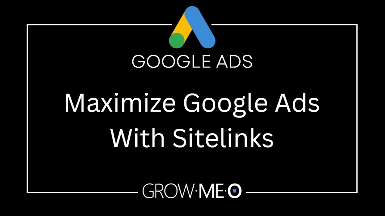Maximize Your Google Ads With Sitelinks