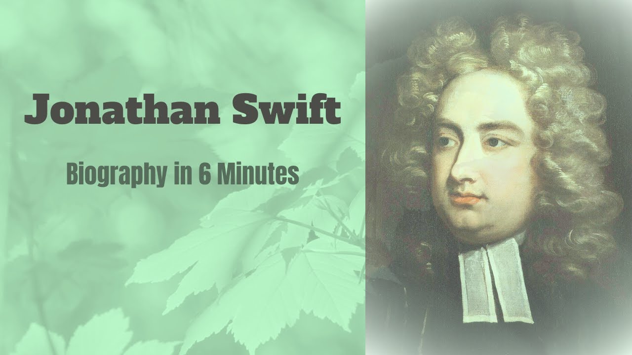 Jonathan Swift Biography in 6 Minutes