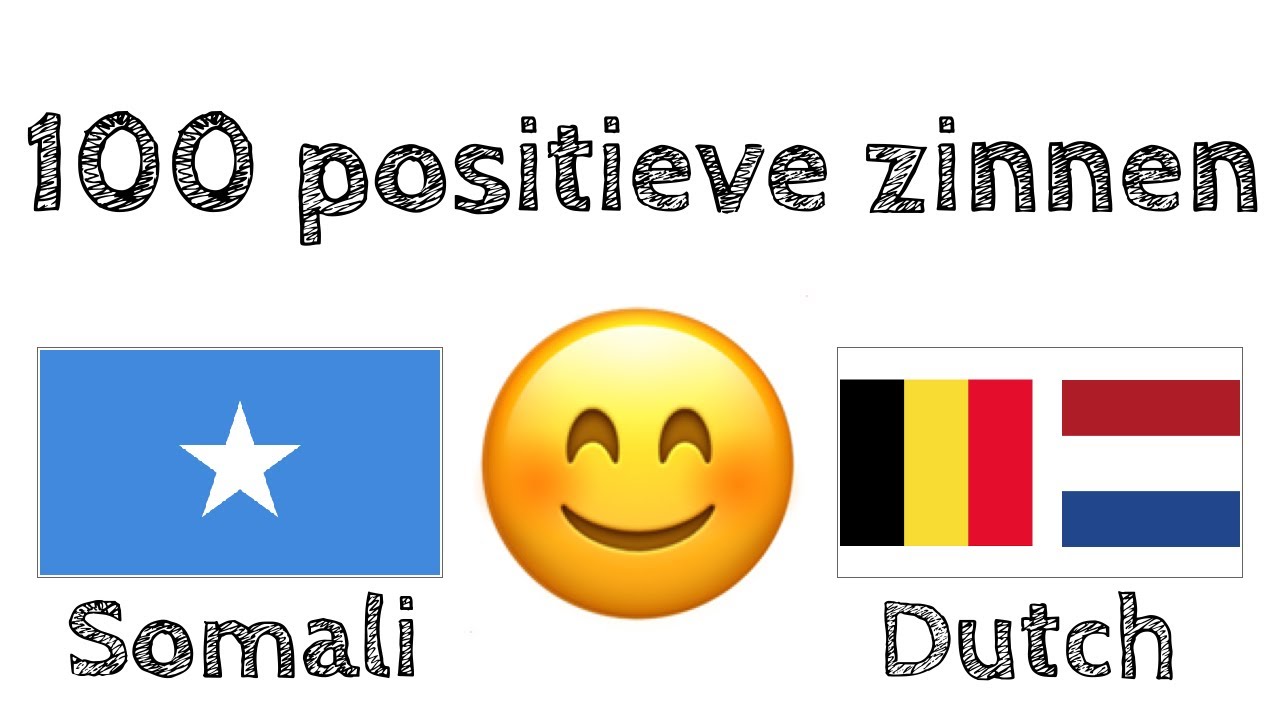 100 positieve zinnen +  complimenten - Somalisch + Nederlands - (Moedertaalspreker)