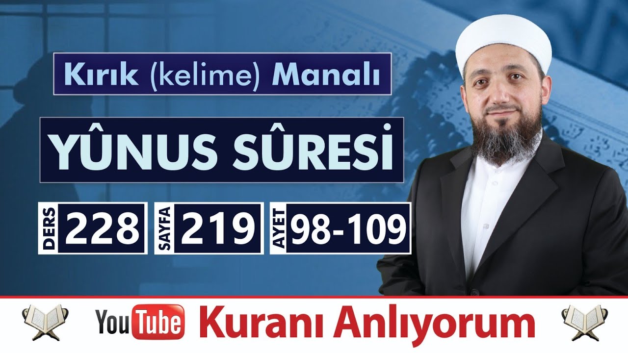 (228) Kırık Manalı YÛNUS SÛRESİ 98-109 | Kuranı Anlıyorum