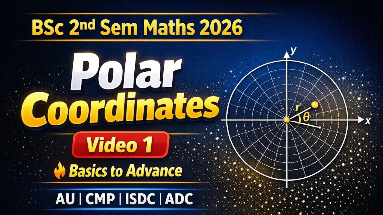 BSc 2nd Semester Maths | Polar Coordinates | Video-1Allahabad University (AU) | CMP | ISDC | ADC |
