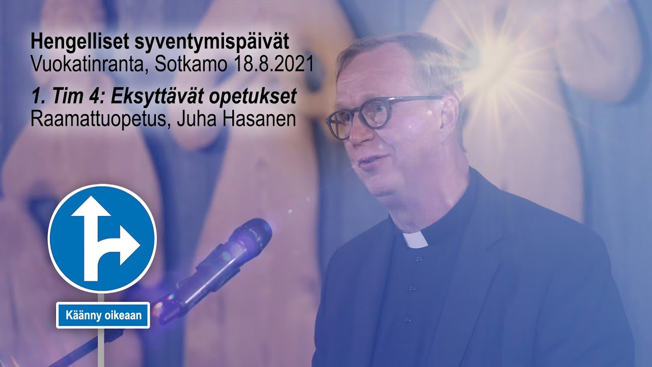 Raamattuopetus: 1. Tim 4 &ndash; Eksytt&auml;v&auml;t opetukset