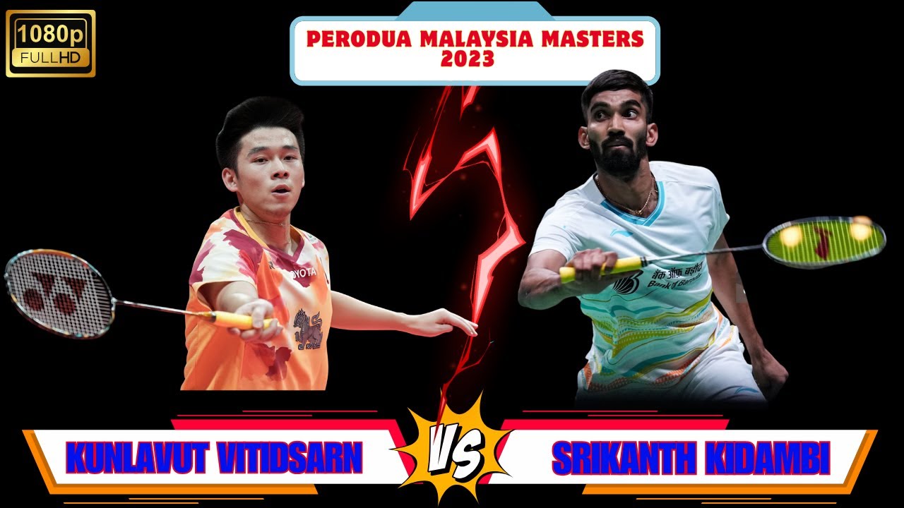 กุลวุฒิ วิทิตศานต์ vs ศรีกันธ์ กิดัมบี | PERODUA Malaysia Masters 2023