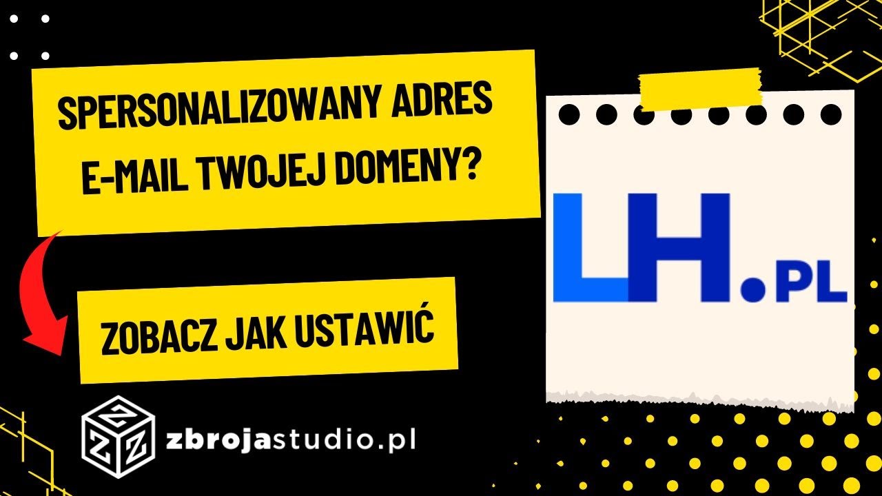 Jak Założyć Skrzynkę E-mail Z Własną Domeną? | PORADNIK LH.pl