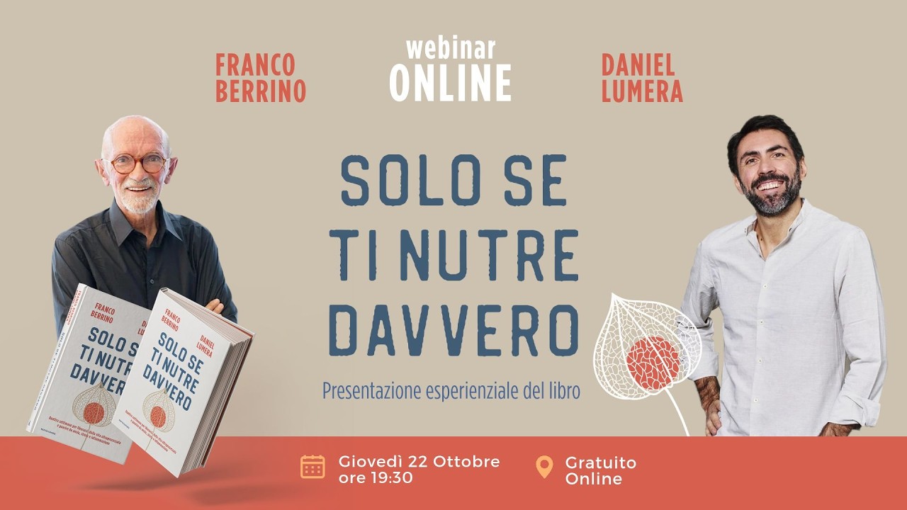 Webinar Daniel Lumera e Franco Berrino: Solo Se Ti Nutre Davvero