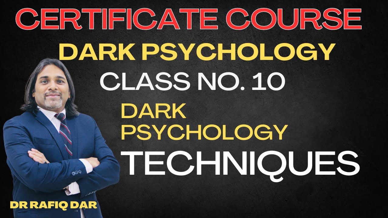 DARK PSYCHOLOGY CLASS NO 10 l DARK PSYCHOLOGY TECHNIQUES l Dr Rafiq Dar