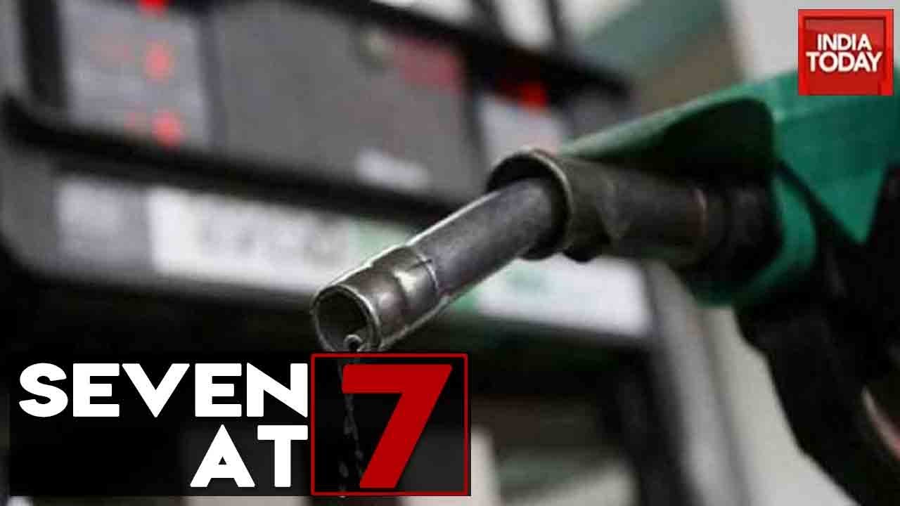 Seven At 7 | Fuel Price Hike; Bengaluru Riots Planned; CBI Vs Banerjees; R-Day Violence Probe & More