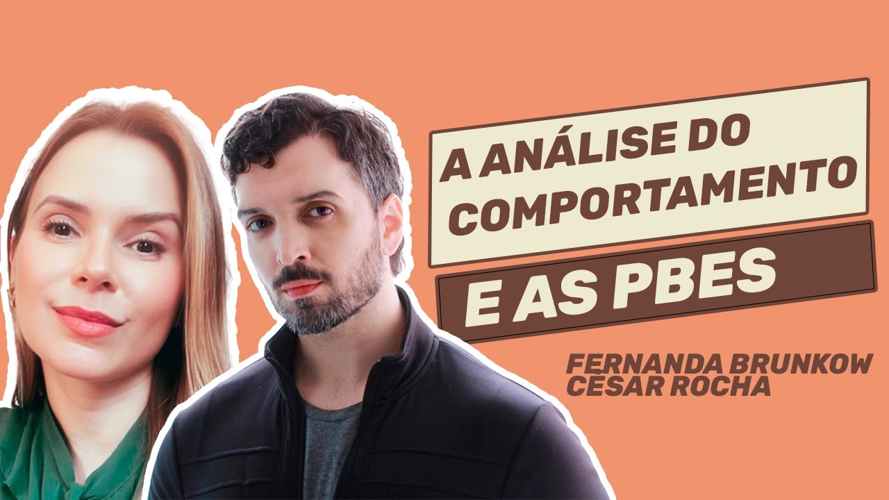 A Análise do Comportamento e as PBEs - César Rocha e Fernanda Brunkow | Psicoverso #26