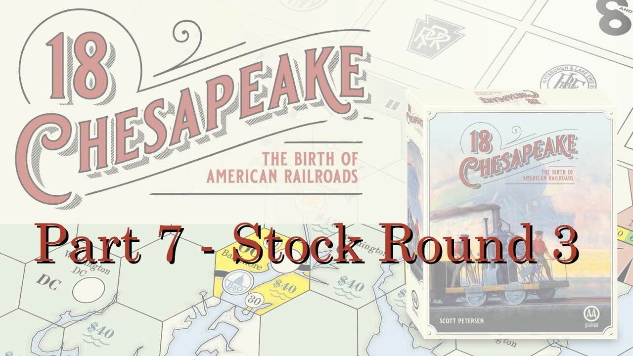 18 Chesapeake - Part 7 - Stock Round 3
