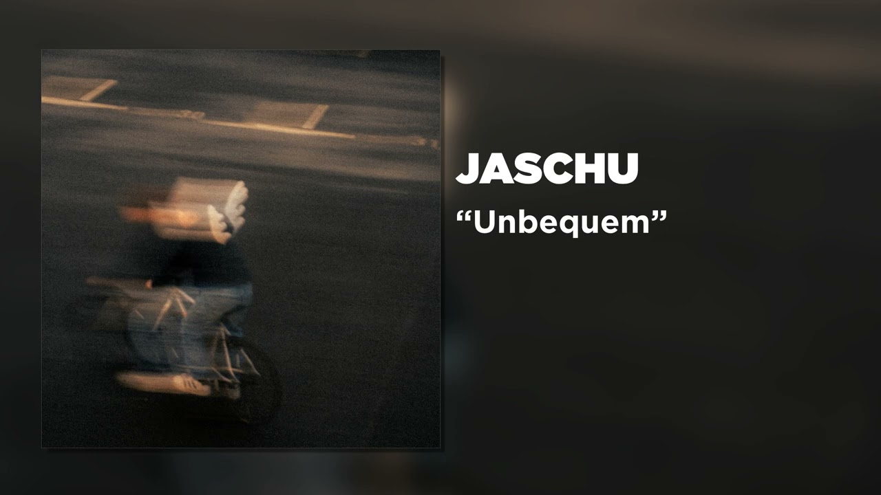 jaschu - Unbequem (Official Audio)