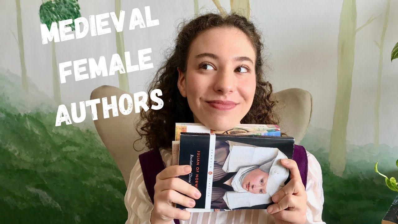 Medieval Female Authors: Christine de Pizan, Julian of Norwich, and Margery Kempe (Part I)