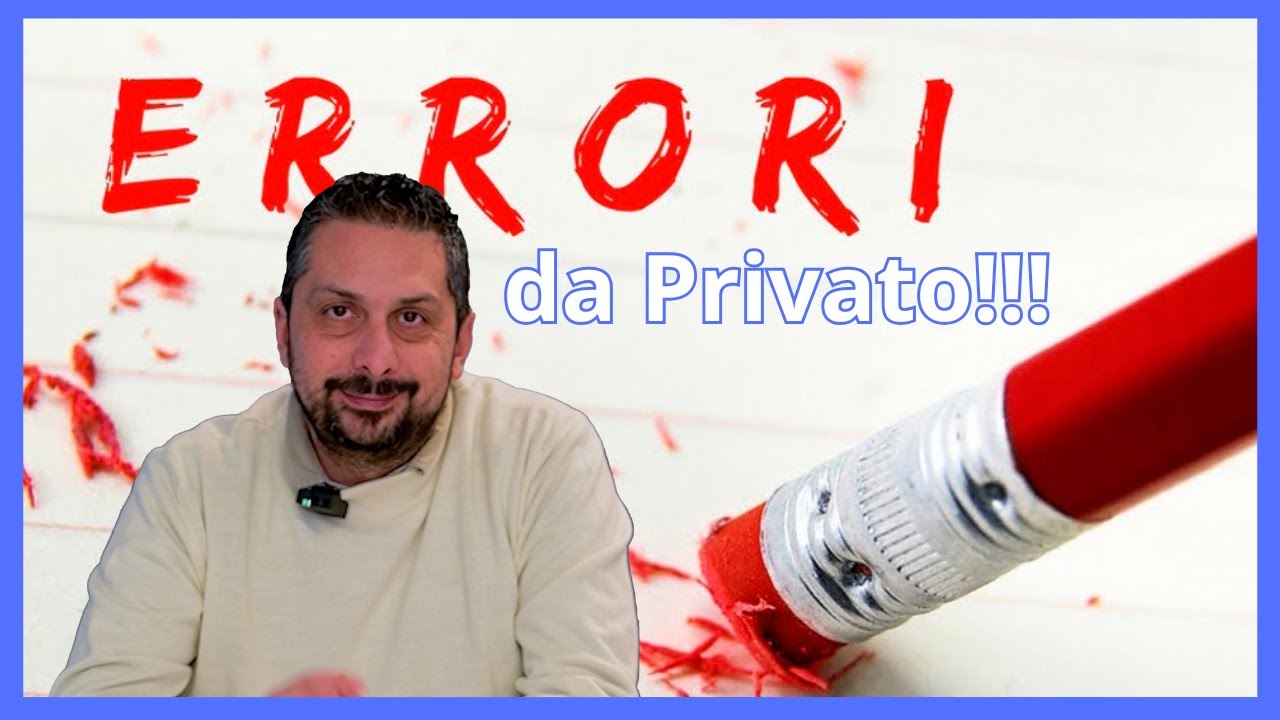 5 Errori che fa un privato nella vendita di un immobile