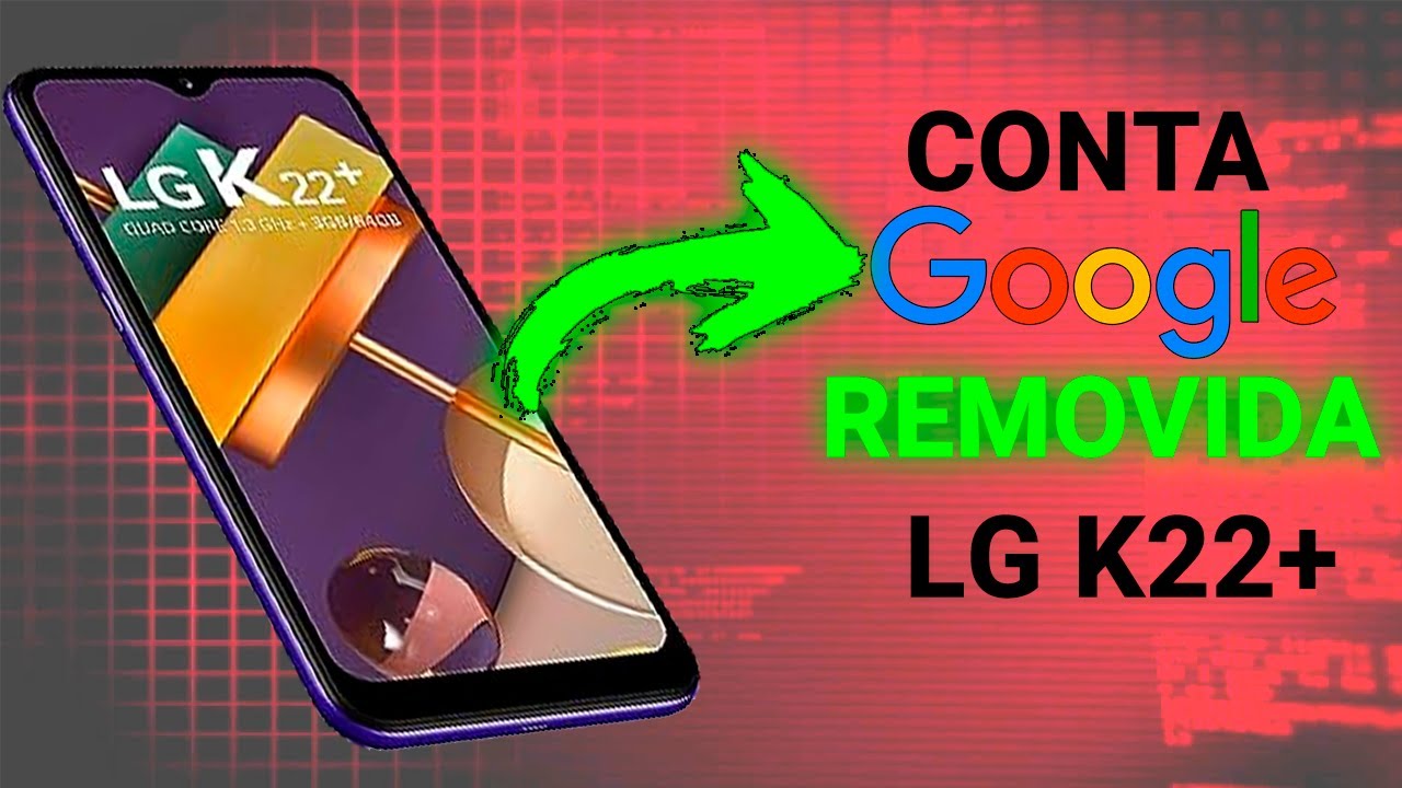 Desbloqueio do LG K22 K22+: Remova a Conta Google em Minutos com Este Método Simples!