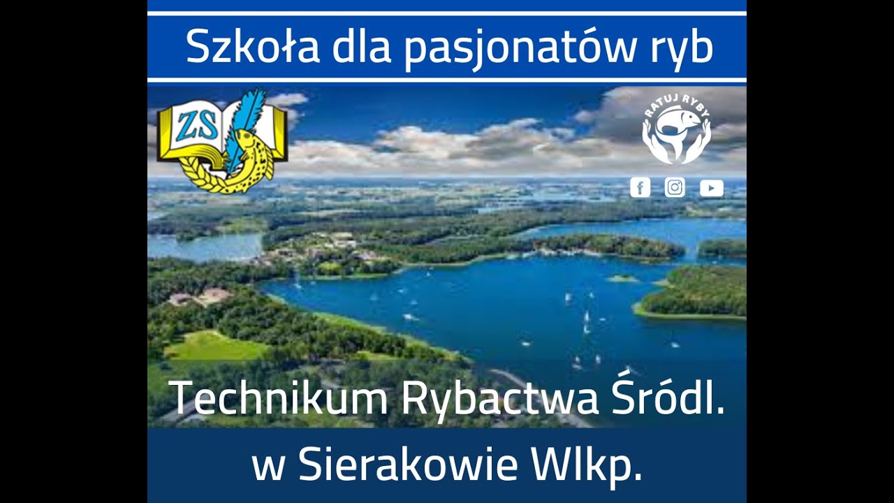 Sieraków Wlkp. Wszystko o Technikum Rybactwa Śródlądowego - od uczniów.