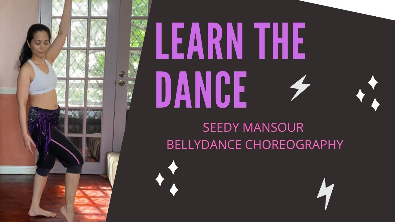 Learn the Dance: Seedy Mansour Bellydance Choreography