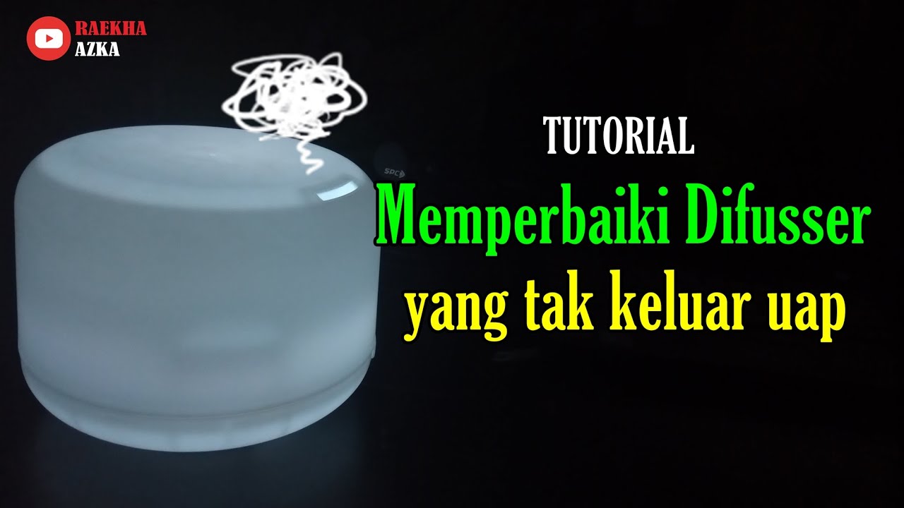 Memperbaiki Difuser yang Rusak Tidak Keluar Uap | Repairing a Broken Diffuser Not Exiting Steam