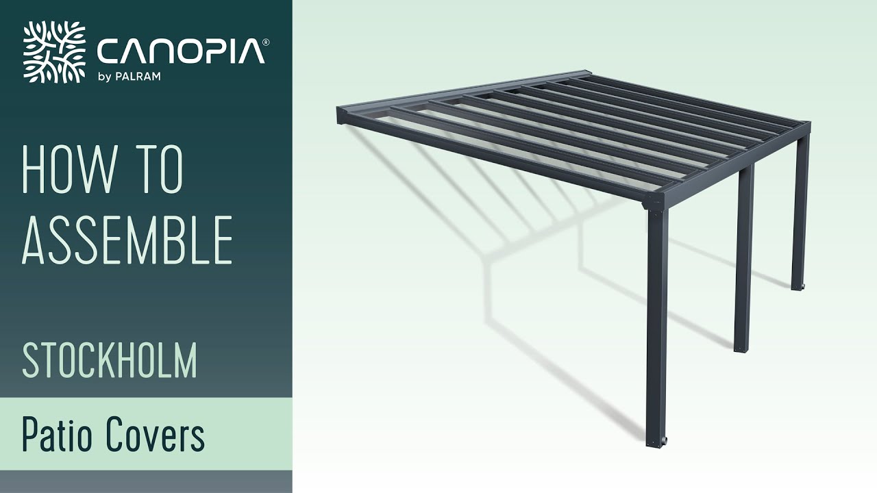 How To Assembly Stockholm™ Patio Cover | Canopia By Palram [FULL GUIDE]