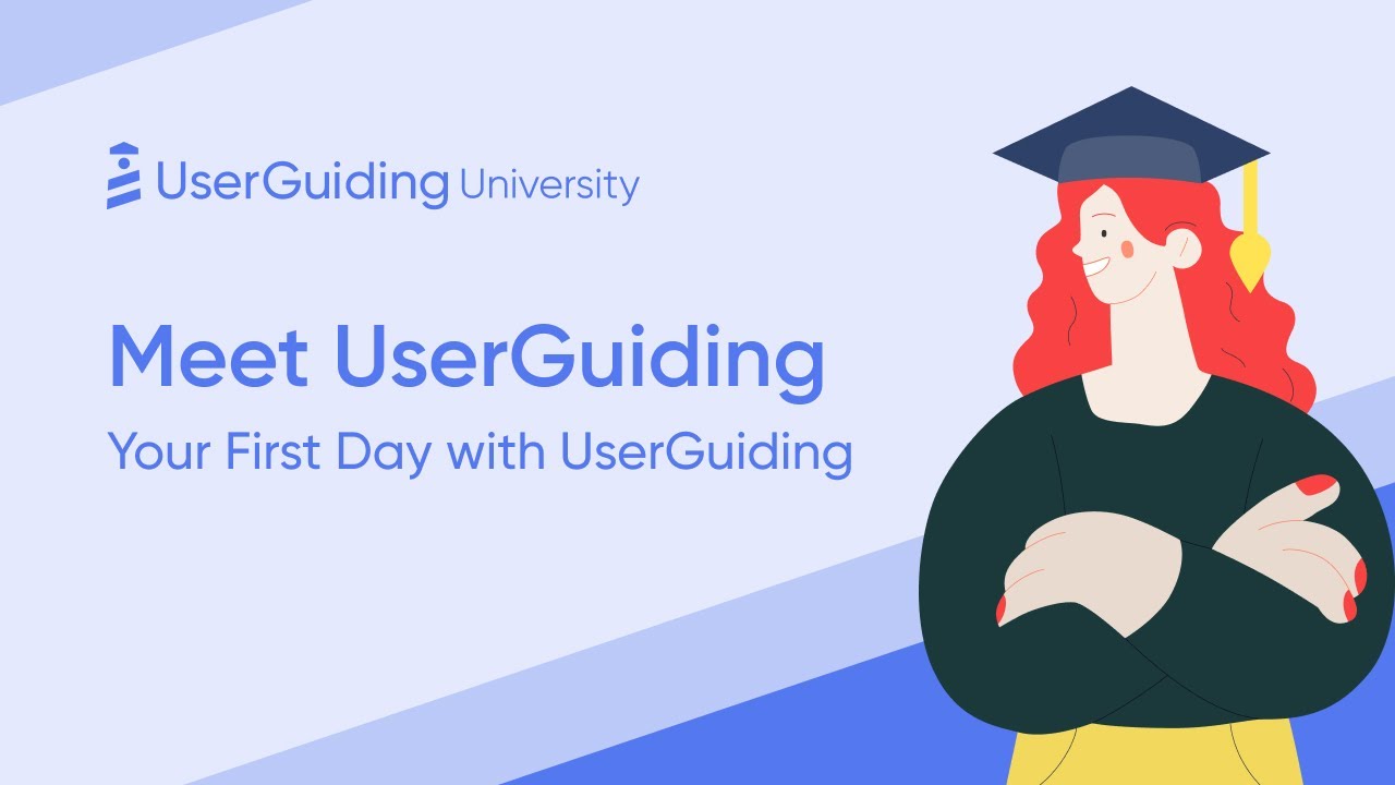 UserGuiding University - Your First Day with UserGuiding