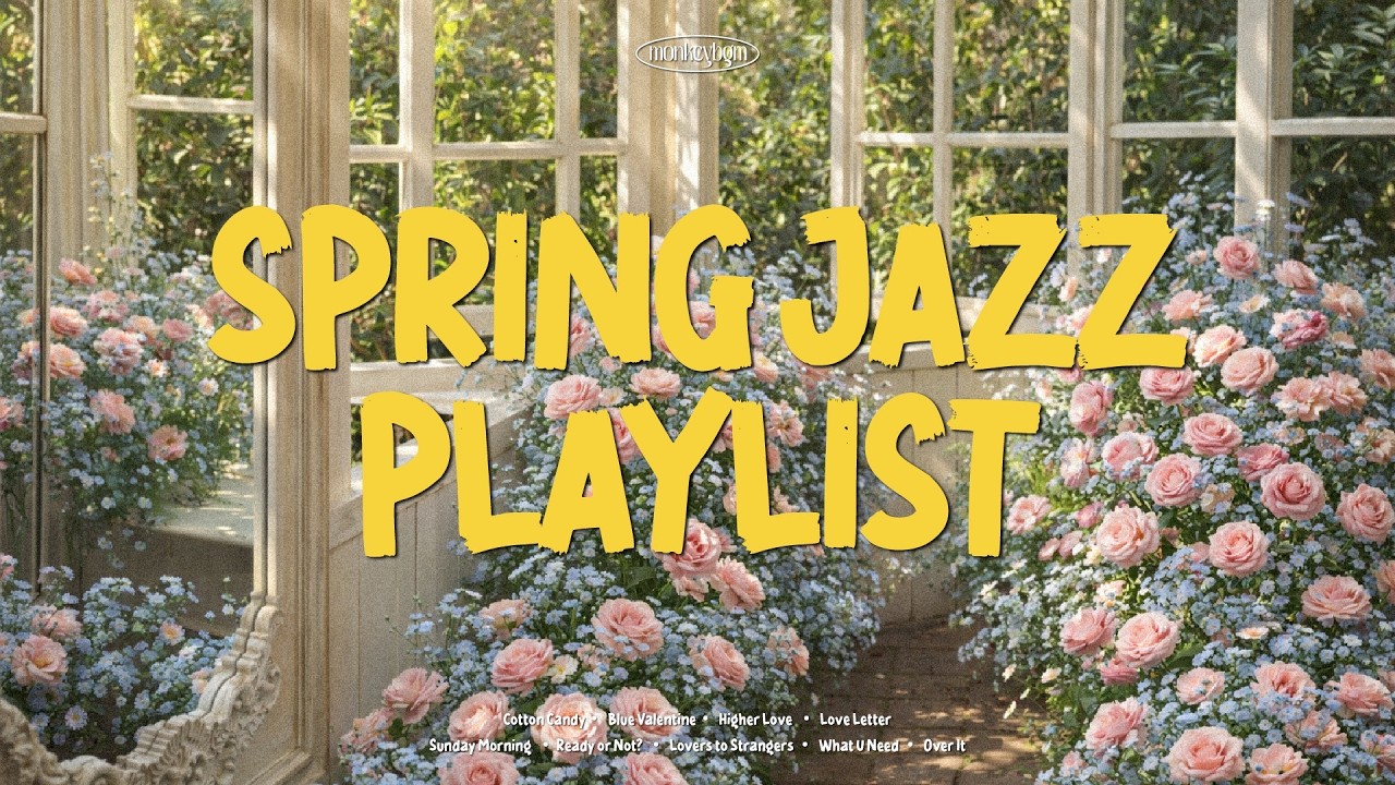 [Playlist] 봄 향기 한가득🌸 싱그러운 봄 재즈플레이리스트🥰 Spring Jazz Instrumental Music (공부, 일, 집중, 카페, 매장음악)