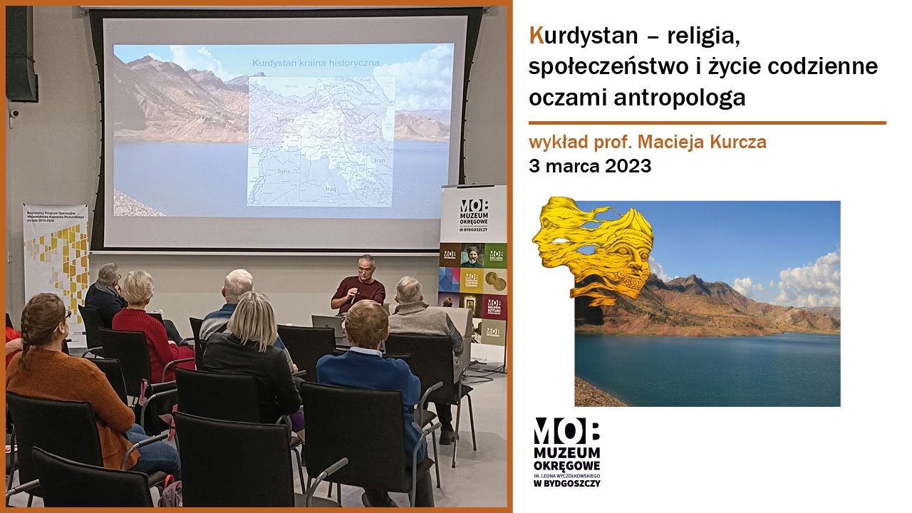 Kurdystan - religia, społeczeństwo i życie codzienne oczami antropologa, prof. Macieja Kurcza