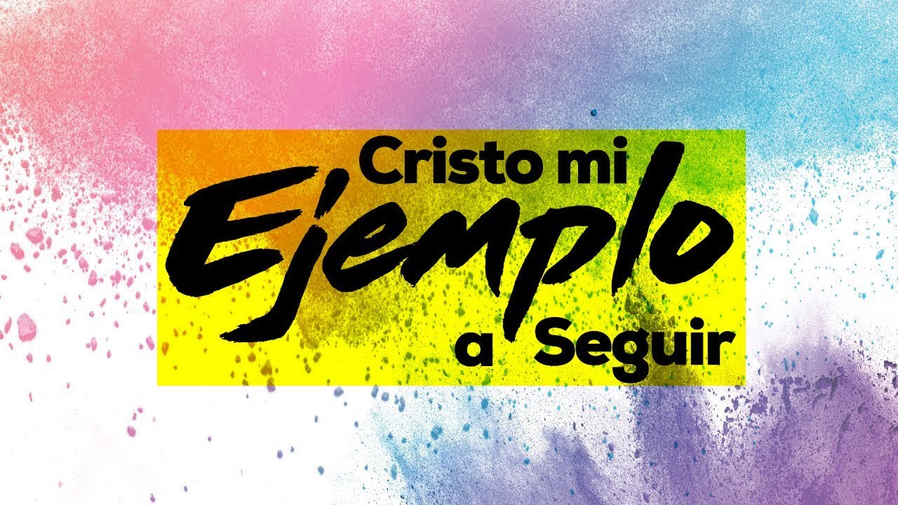EL MODELO A SEGUIR ES JESÚS