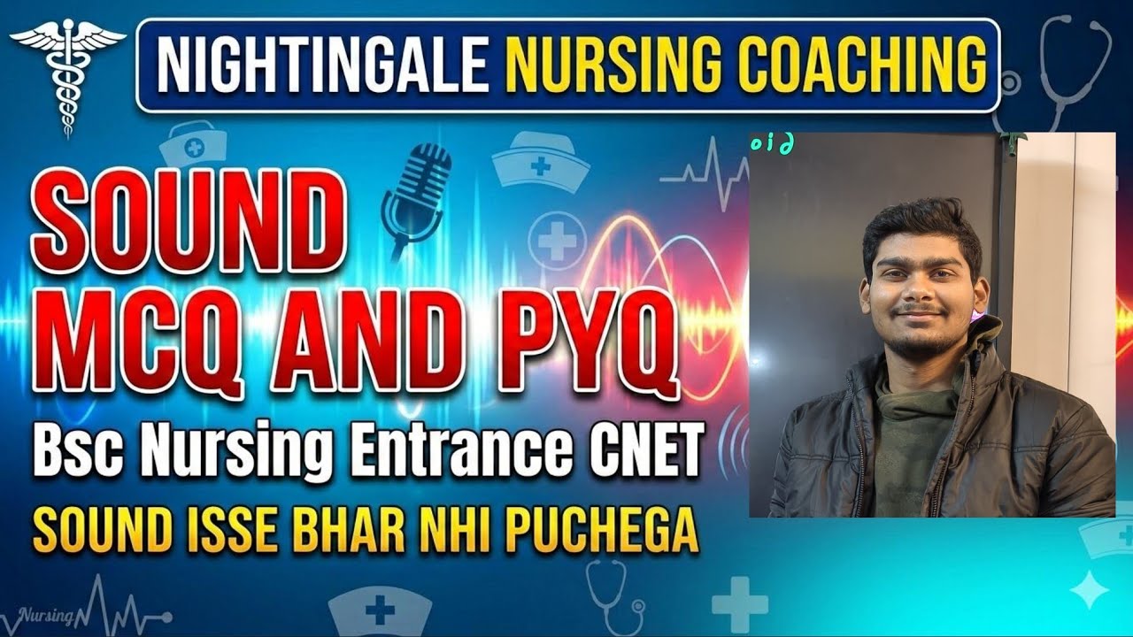 SOUND MCQ & PYQ BSC NURSING ENTRANCE CNET