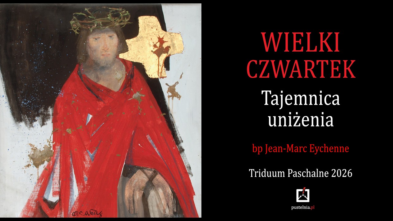 Wielki Czwartek 2026 Tajemnica uniżenia