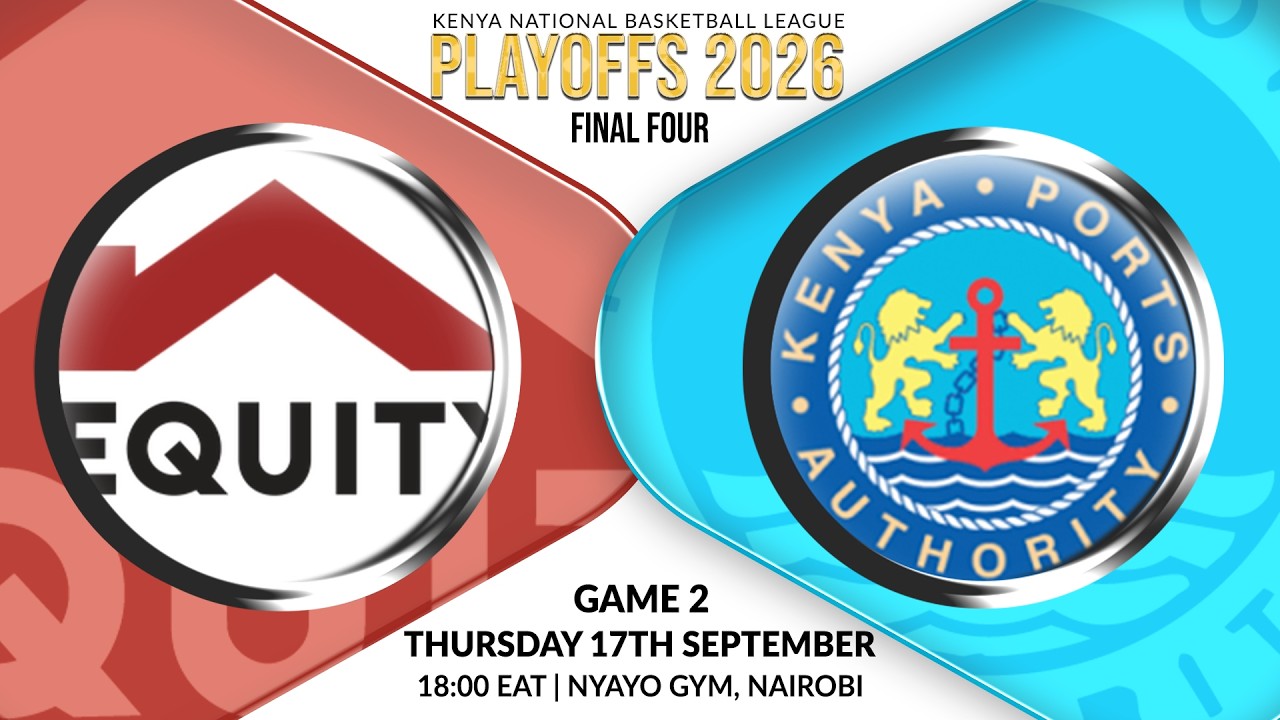 EQUITY vs KPA - GAME 2 | KNBL Men's Playoffs FINAL FOUR - THURSDAY 17th SEPTEMBER @ NYAYO GYMASIUM