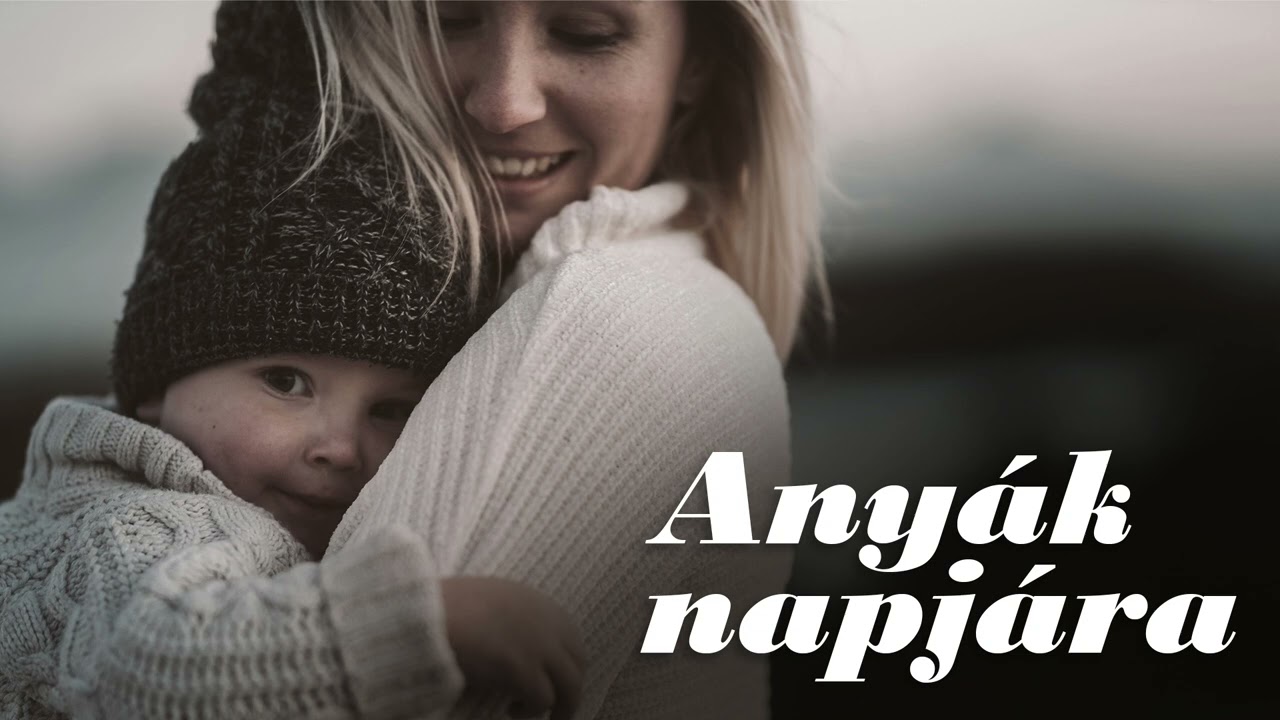A legszebb dalok Anyák napjára (Kovács Kati, Zalatnay Sarolta, Szécsi Pál, Delhusa Gjon)