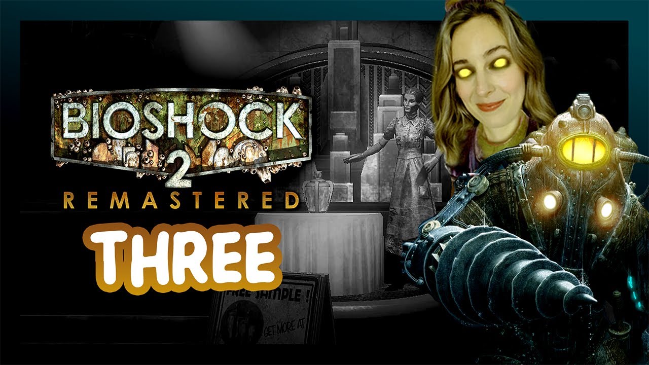 Not So Amusing… [3] BioShock 2 Remastered | Ryan Amusements