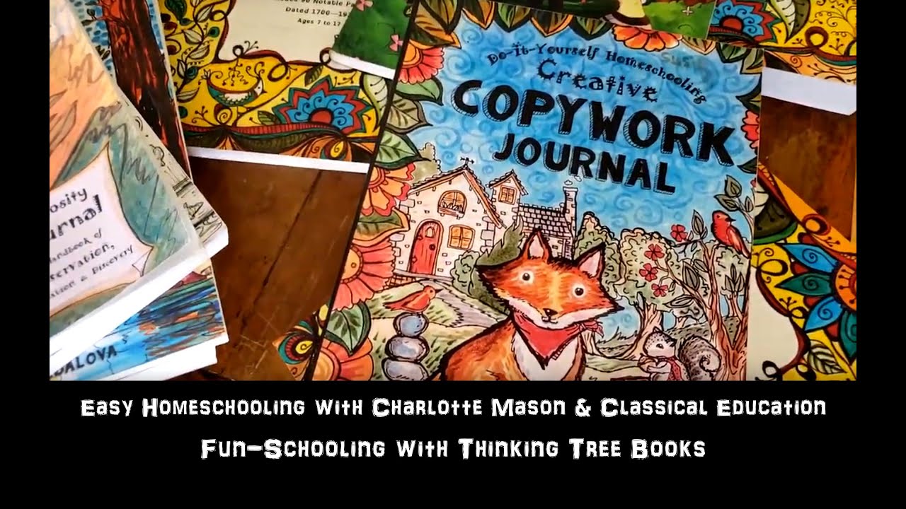 Easy Homeschooling with Charlotte Mason & Classical Education -Fun-Schooling & Thinking Tree Books