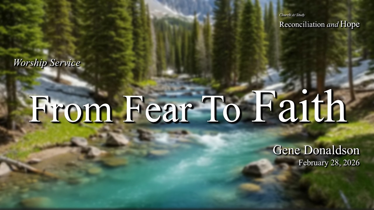 Worship | Feb 28, 2026 - From Fear To Faith