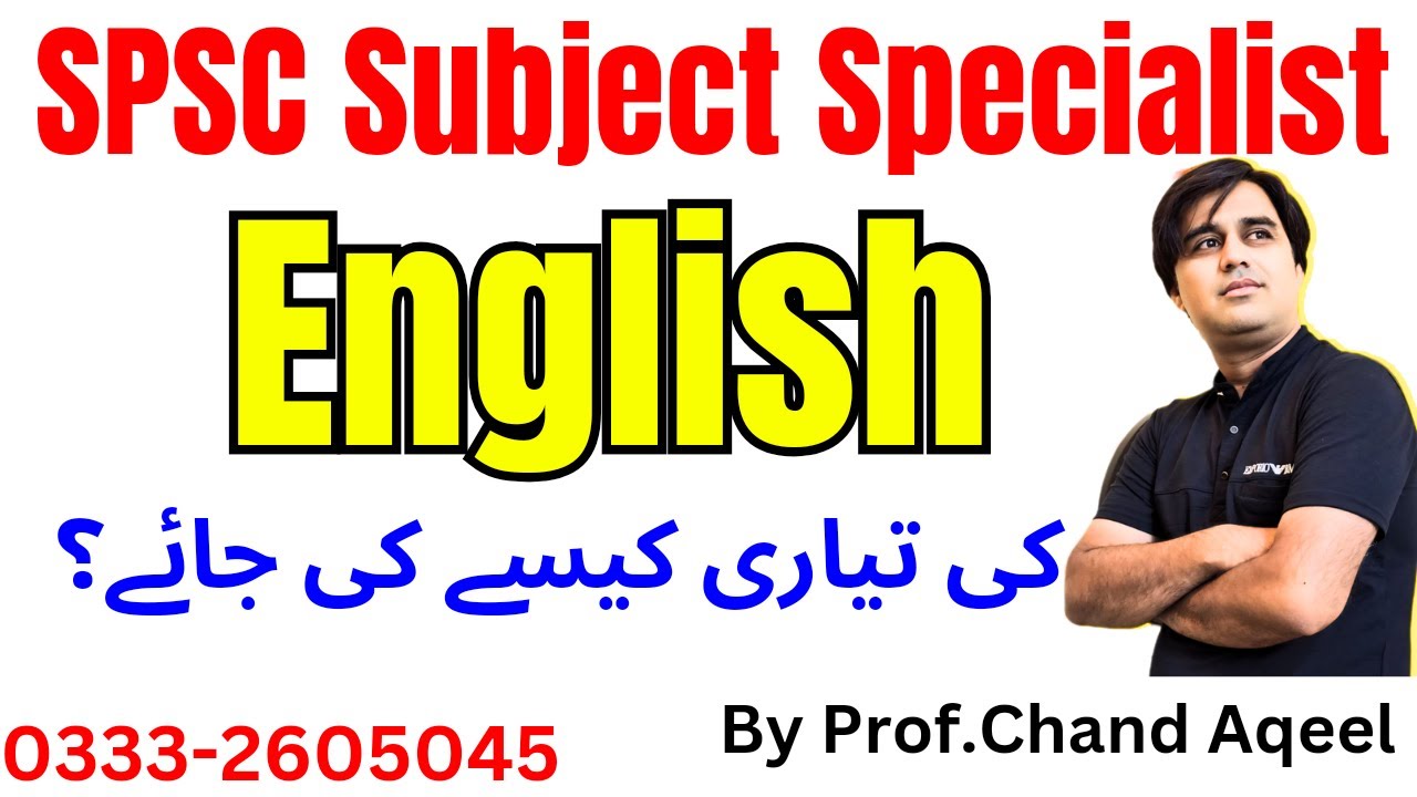 SPSC Subject Specialist English Preparation by Prof. Chand Aqeel |Syllabus, Imp. Books & Past Papers