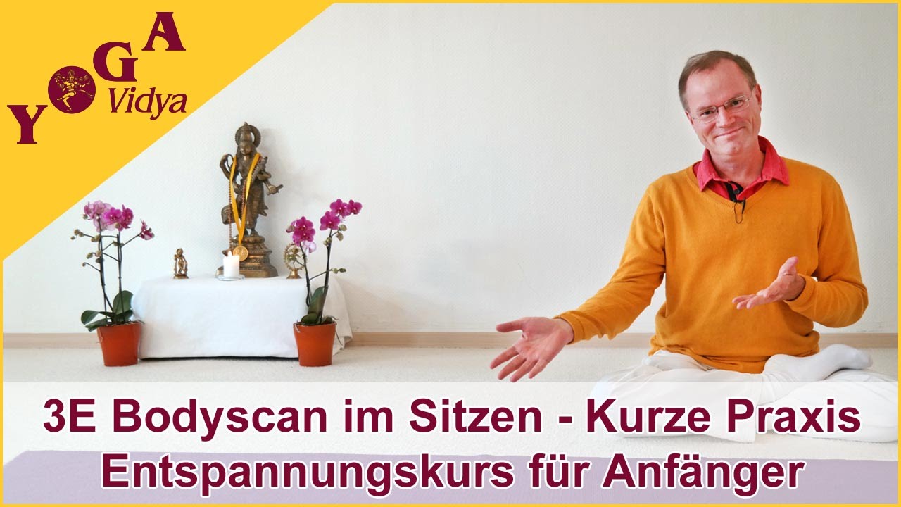 3E Achtsamkeitsentspannung im Sitzen - Bodyscan Kurzversion