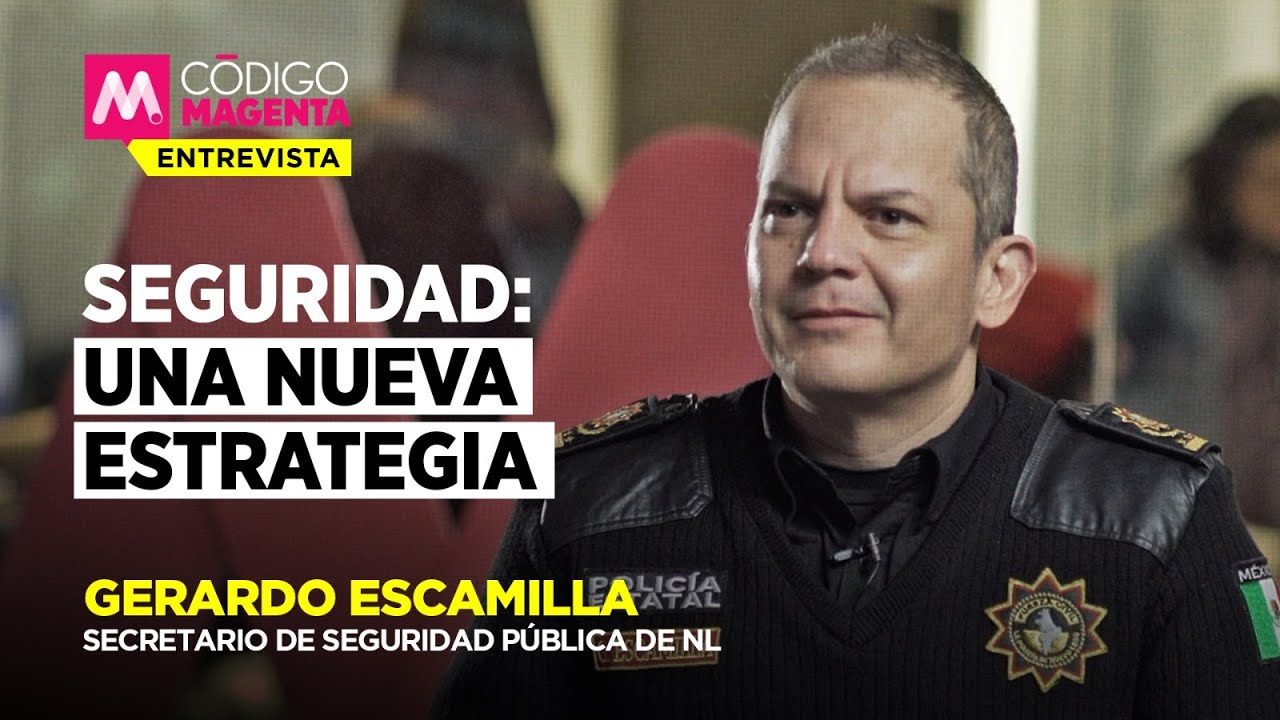 Seguridad: Nueva estrategia | Entrevista con Gerardo Escamilla, secretario de Seguridad Pública NL