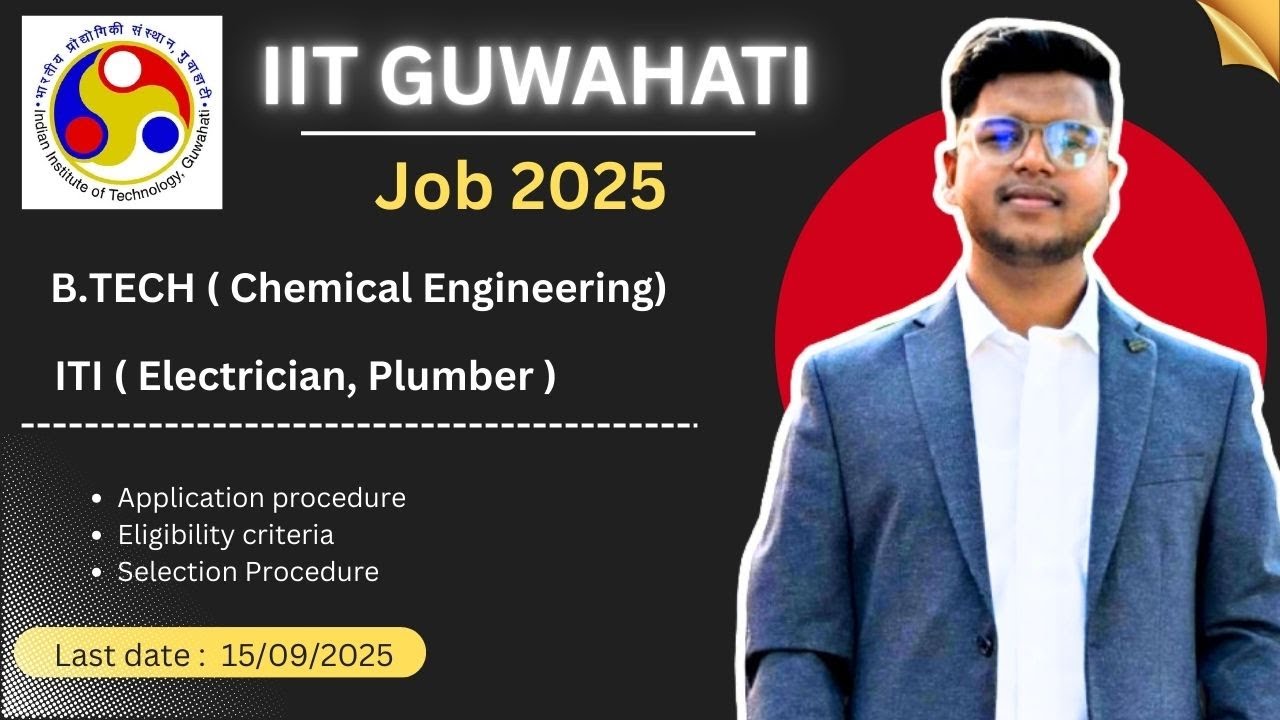 IIT guwahati job recruitment 2025 || B. Tech || ITI job for assam 2025.