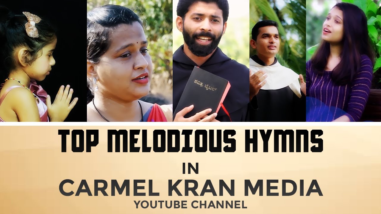 TOP MELODIOUS HYMNS IN CARMEL KIRAN MEDIA YOUTUBE CHANNEL |