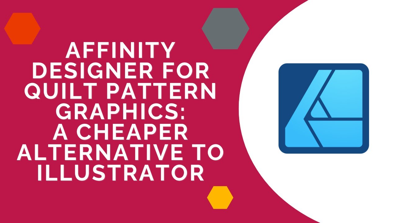 Affordable Quilt Design: Affinity Designer 2 for writing quilt patterns