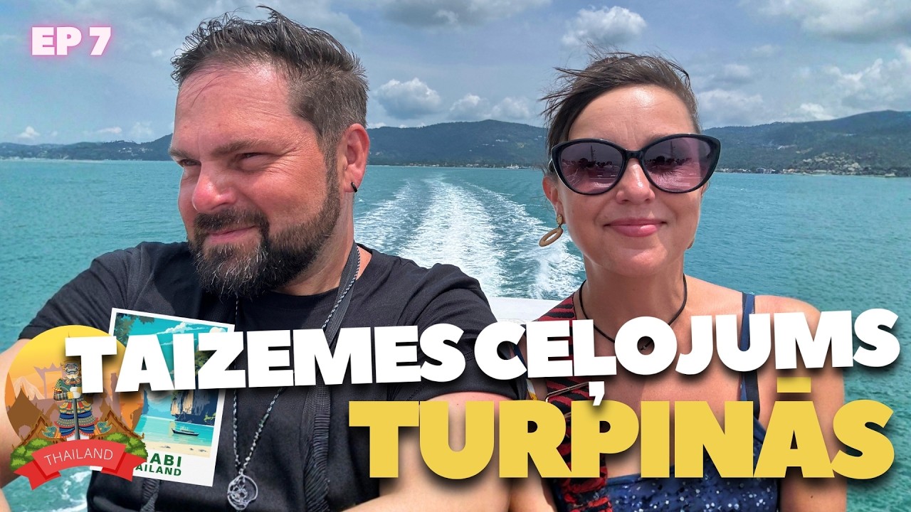Taizemes Ceļojums. EP7. Uz jaunu provinci.